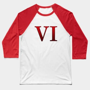 Red Roman Numeral 6 VI Baseball T-Shirt